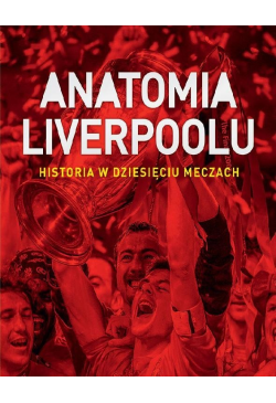 Anatomia Liverpoolu....
