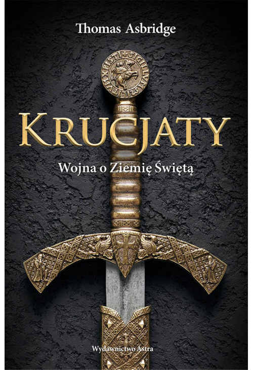 Krucjaty. Wojna o Ziemię Świętą