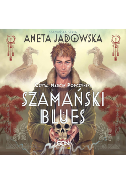 Szamański blues (Trylogia...