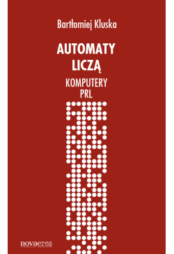 Automaty liczą. Komputery PRL