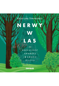 Nerwy w las. Jak odnaleźć...