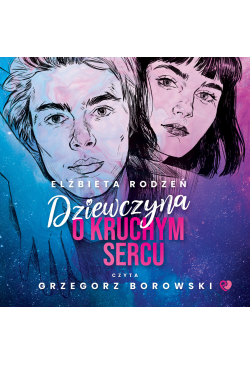 Dziewczyna o kruchym sercu