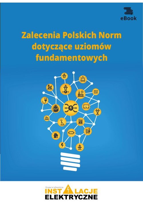 Zalecenia Polskich Norm dotyczące uziomów fundamentowych