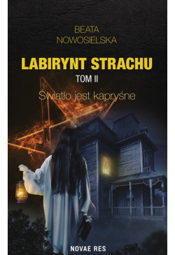 Labirynt strachu. Tom II....