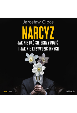 Narcyz. Jak nie dać się...