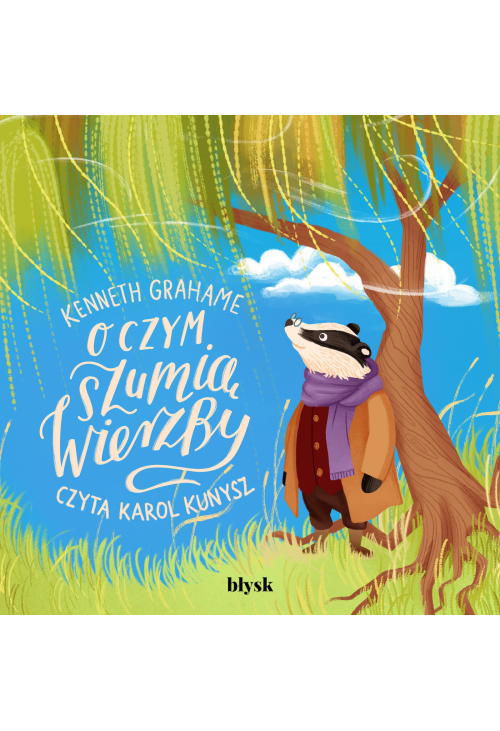 O czym szumią wierzby