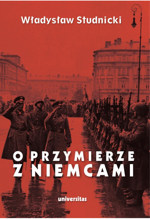 O przymierze z Niemcami. Wybór pism 1923-1939