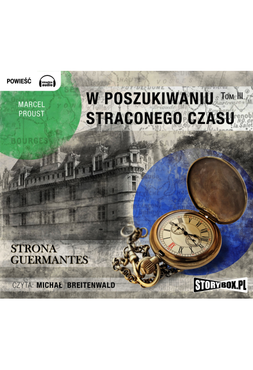W poszukiwaniu straconego czasu. Tom III: Strona Guermantes