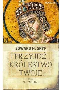 Przyjdź królestwo twoje....