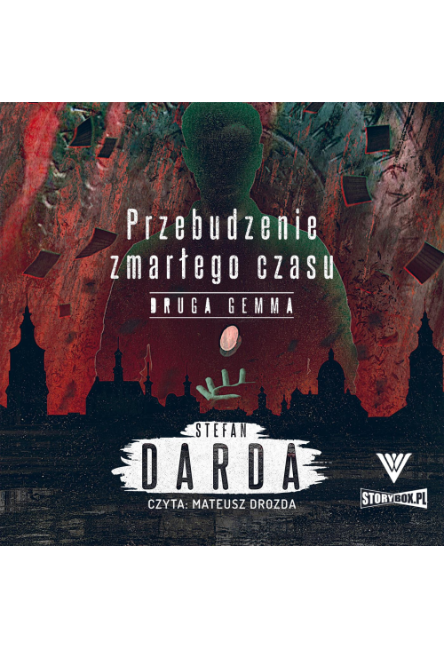 Przebudzenie zmarłego czasu. Tom 2. Druga gemma