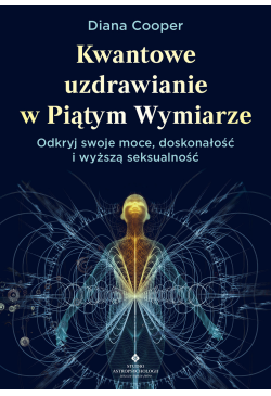 Kwantowe uzdrawianie w...