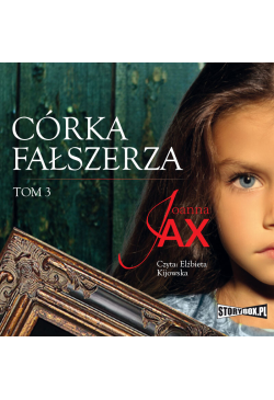Córka fałszerza. Tom 3