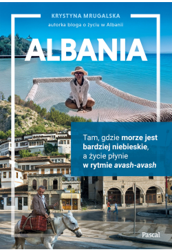 Albania. Tam, gdzie morze...