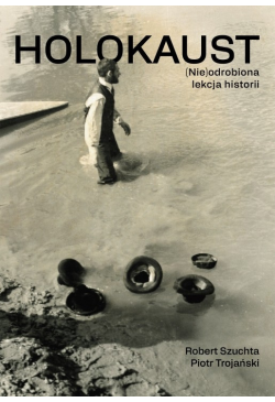 Holokaust. (Nie)odrobiona...