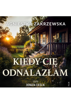 Kiedy cię odnalazłam