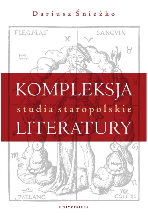 Kompleksja literatury. Studia staropolskie