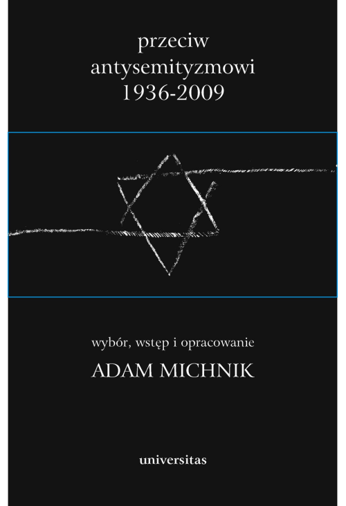 Przeciw antysemityzmowi 1936-2009 . Tom 1-3