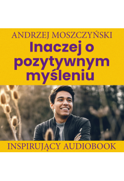 Inaczej o pozytywnym myśleniu