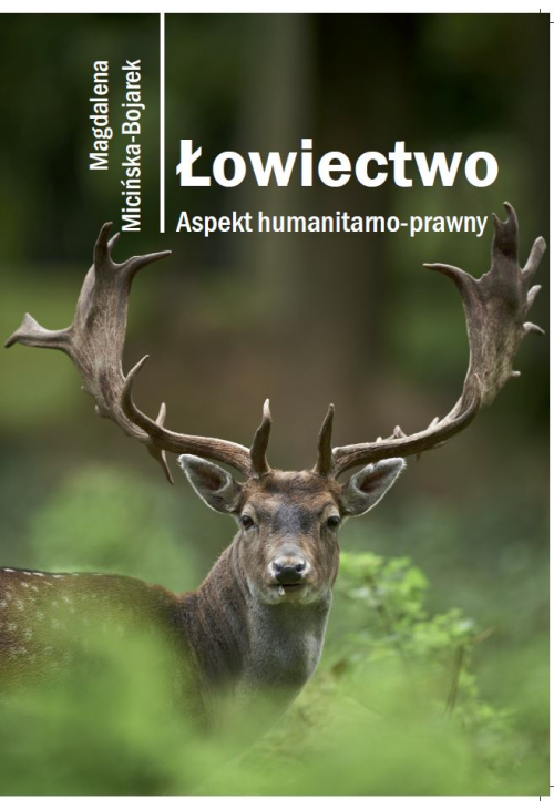 Łowiectwo. Aspekt humanitarno-prawny