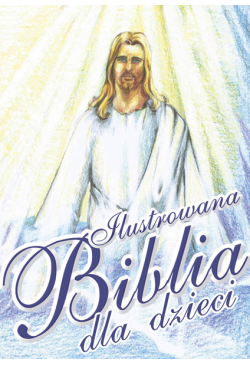 Ilustrowana biblia dla dzieci