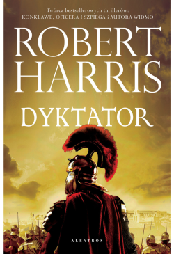 Dyktator. Trylogia Rzymska III