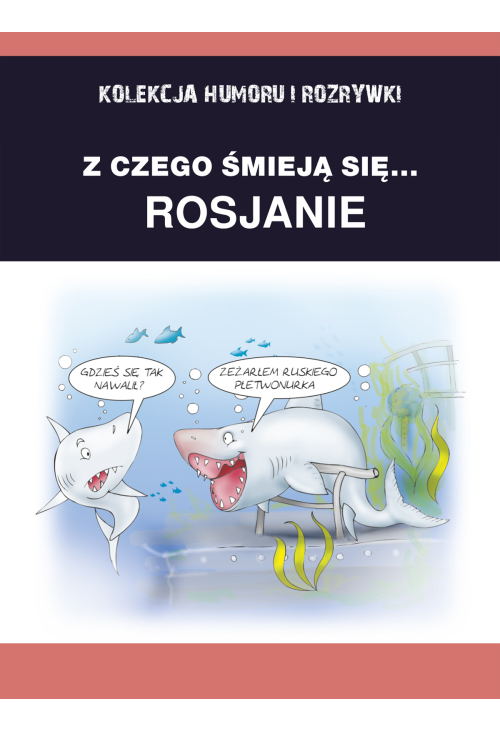 Z czego śmieją się... Rosjanie