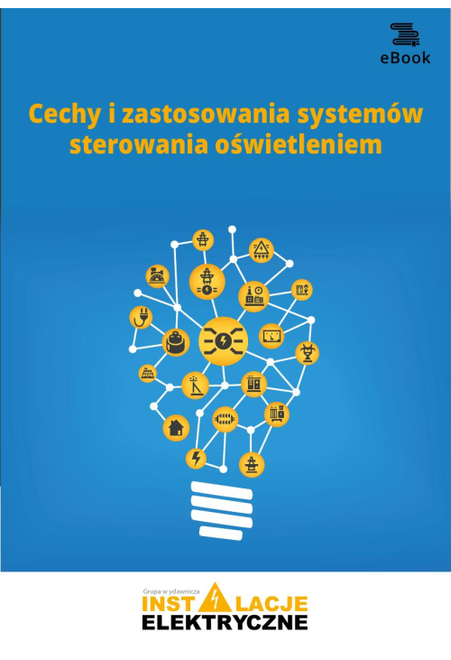 Cechy i zastosowania systemów sterowania oświetleniem