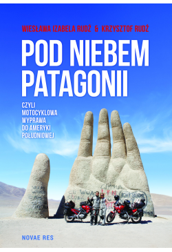 Pod niebem Patagonii, czyli...
