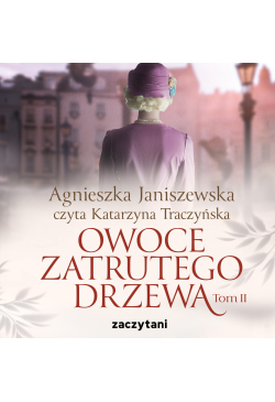 Owoce zatrutego drzewa. Tom 2