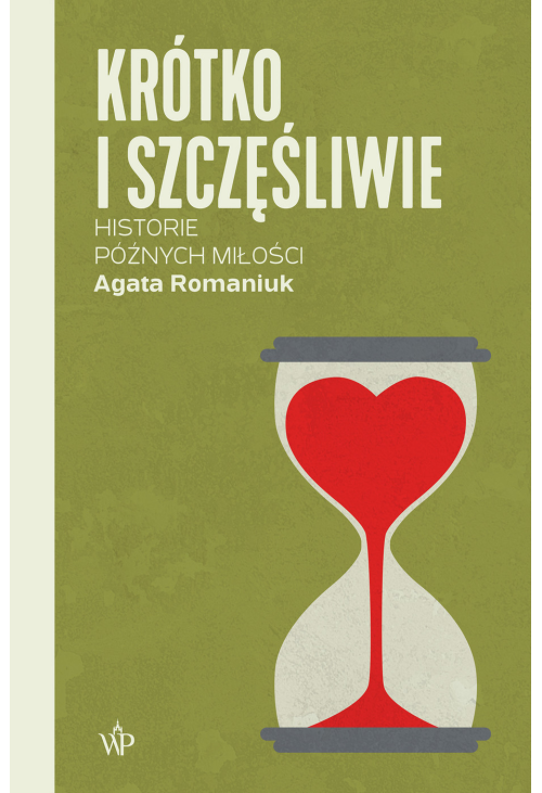 Krótko i szczęśliwie. Historie późnych miłości