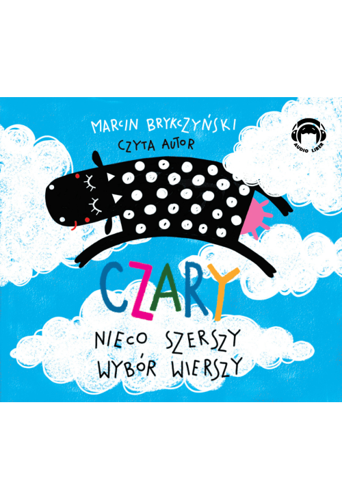 Czary. Nieco szerszy wybór wierszy