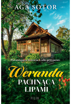 Weranda pachnąca lipami