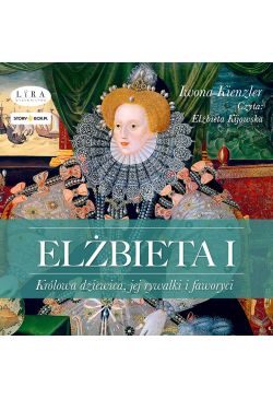 Elżbieta I. Królowa...