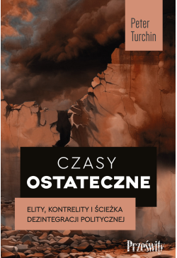 Czasy ostateczne. Elity,...