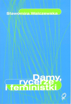 Damy, rycerze i feministki