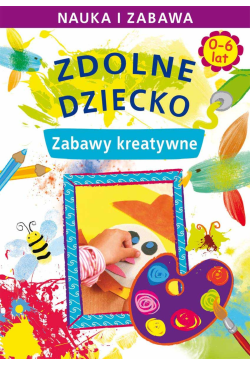 Zdolne dziecko. Zabawy...