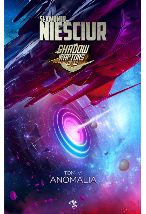 Shadow Raptors. Tom 6. Anomalia