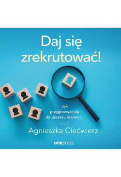 Daj się zrekrutować! Jak...