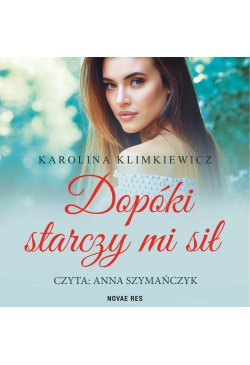 Dopóki starczy mi sił