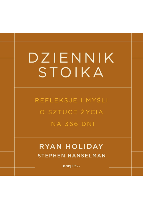 Dziennik stoika. Refleksje i myśli o sztuce życia na 366 dni