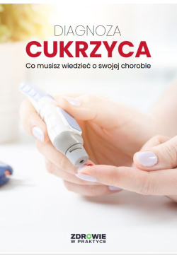 Diagnoza: Cukrzyca. Co...