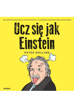 Ucz się jak Einstein. Jak...