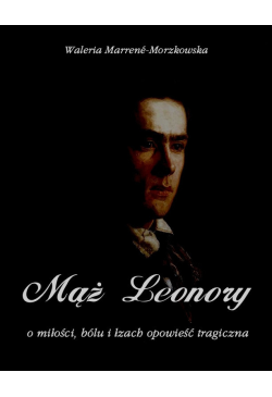 Mąż Leonory. O miłości,...