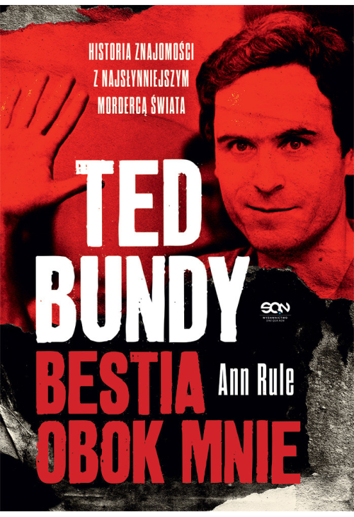 Ted Bundy. Bestia obok mnie