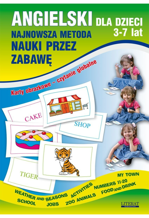 Angielski dla dzieci 3-7 lat. Najnowsza metoda nauki przez zabawę. Karty obrazkowe - czytanie globalne