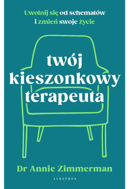 Twój kieszonkowy terapeuta. Uwolnij się od schematów i zmień swoje życie