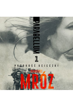 Parabellum. Tom I. Prędkość...