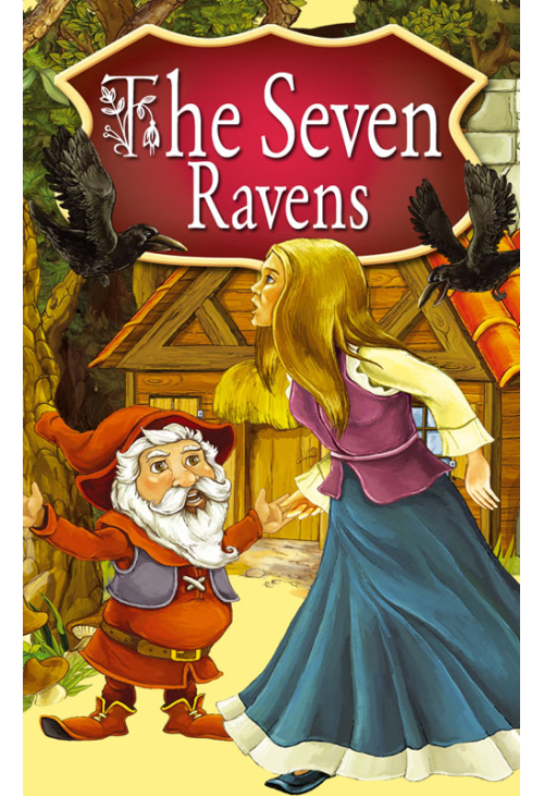 The Seven Ravens. Fairy Tales