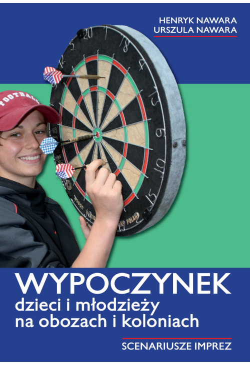 Wypoczynek dzieci i młodzieży na obozach i koloniach. Scenariusz imprez