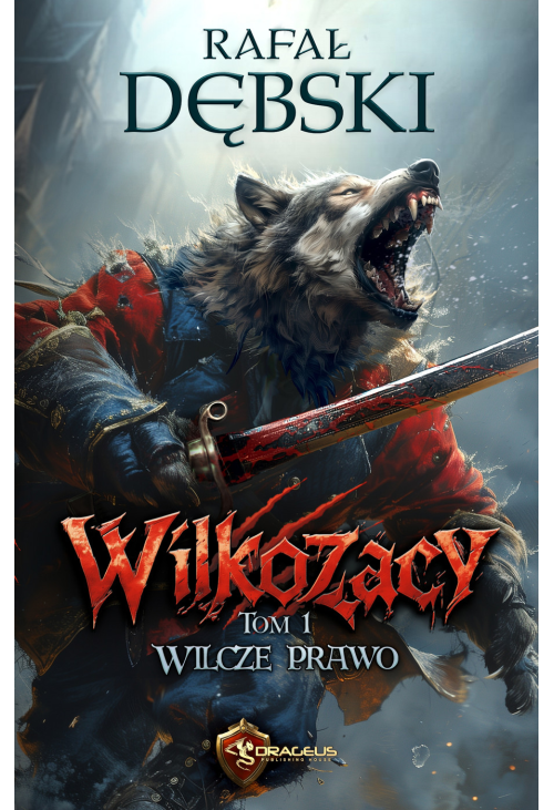 Wilkozacy. Tom 1. Wilcze prawo